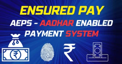 AEPS Aadhar enabled payment system - Ensured Pay