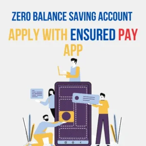 Zero balance saving account ensured pay